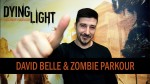 Давид Белль помогал с паркуром Dying Light