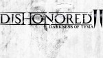 Bethesda случайно слила Dishonored 2