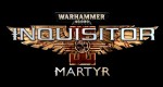 Анонс игры Warhammer 40,000: Inquisitor – Martyr