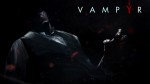 Первые кадры Vampyr от Dontnod Entertainment