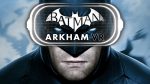 Resident Evil 7 и Batman: Arkham VR – временные эксклюзивы PS VR