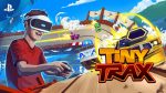Трейлер и немного геймплея Tiny Trax – гоночной игры для PS VR