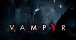 Первый эпизод Dontnod Presents Vampyr