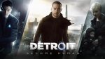 Detroit: Become Human стала самой успешной игрой Quantic Dream