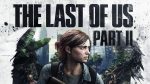 Прессе дадут 3 часа играть в The Last of Us Part II?