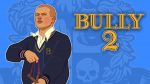Разработку Bully 2 отменили в 2017 году?